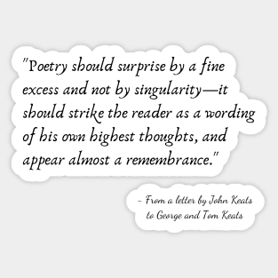 A Quote from a Letter by John Keats to George and Tom Keats Sticker